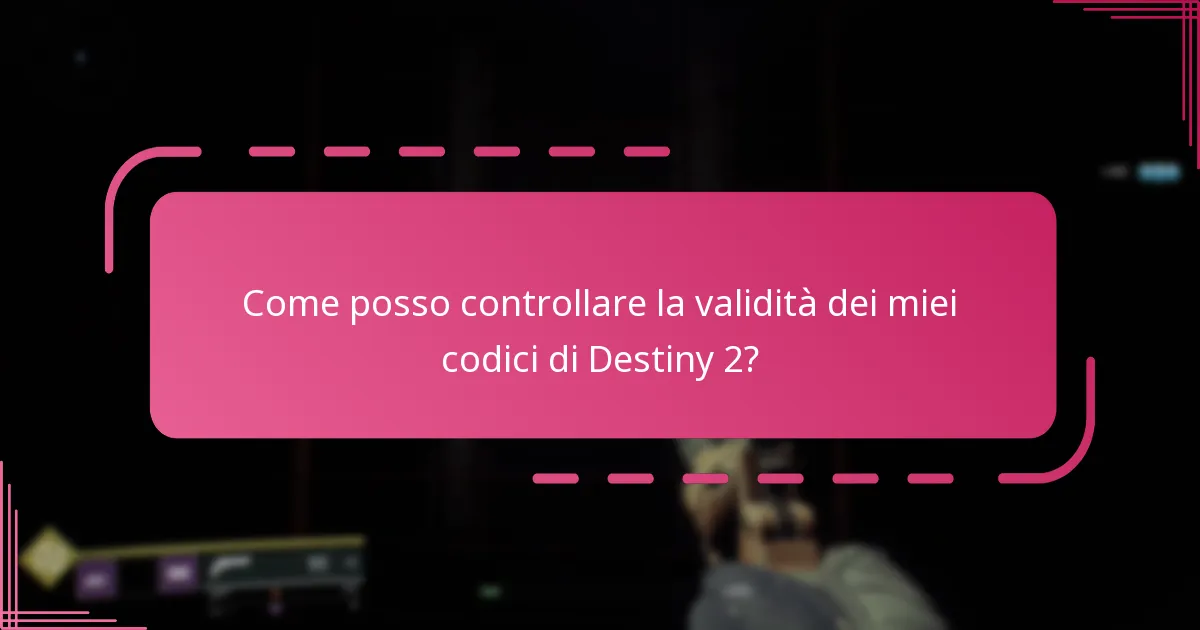 Come posso garantire l’autenticità dei miei codici di Destiny 2?