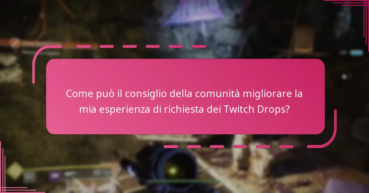Quali errori comuni dovrei evitare quando richiedo i Twitch Drops?