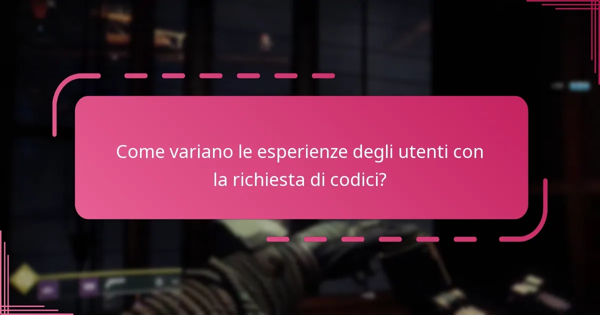 Quali tipi di codici possono essere richiesti in Destiny 2?