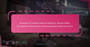 Strumenti di riscatto codice di Destiny 2: Risorse online, Strumenti di tracciamento, Raccomandazioni della comunità