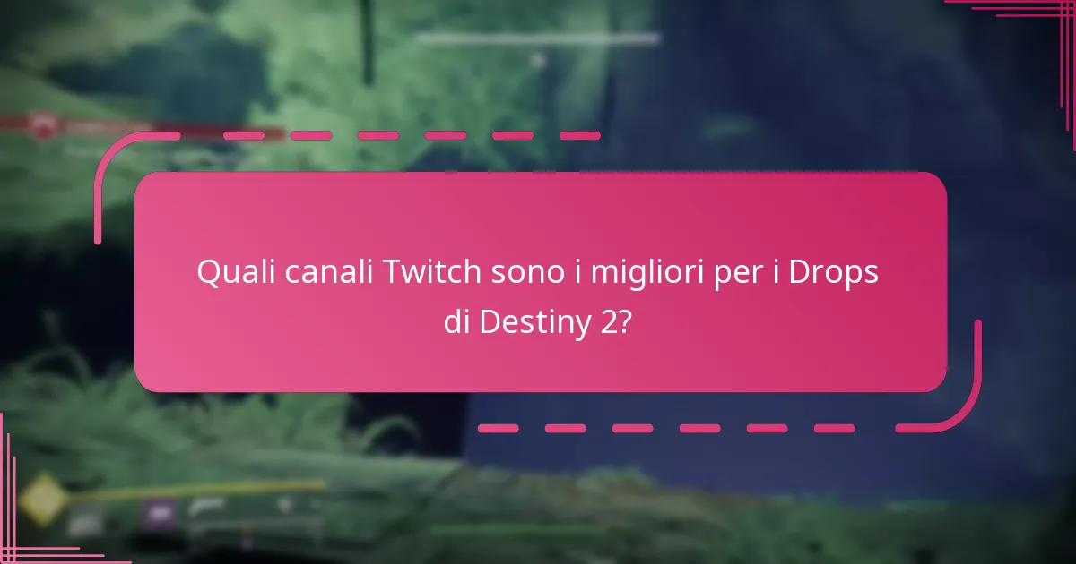 Quando si verificano tipicamente i Twitch Drops?