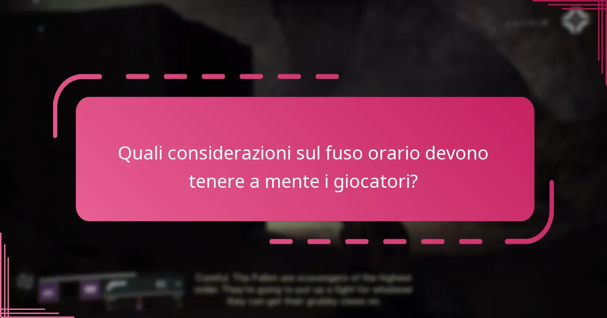 Quali considerazioni sul fuso orario devono tenere a mente i giocatori?