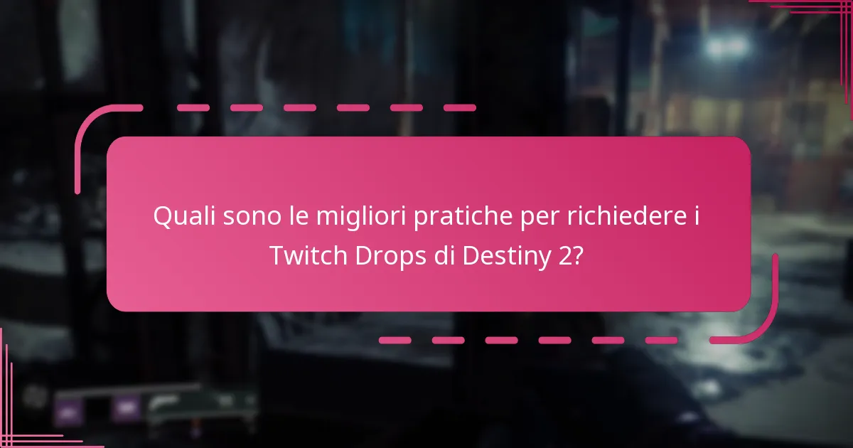 Quali sono i requisiti di idoneità per richiedere i Twitch Drops?